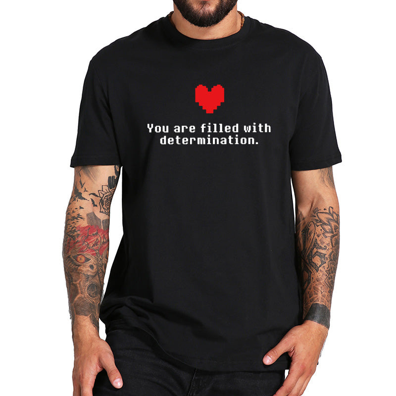 Undertale T Shirt Game You are Filled with Determination Print Tee Funny Tshirt Black Cotton EU Size