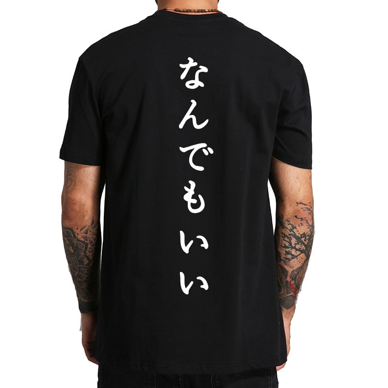 Japanese T Shirt Anything Is Good Tee Cool Letter Print Camiseta 100% Cotton High Quality Street Style T-shirt EU Size